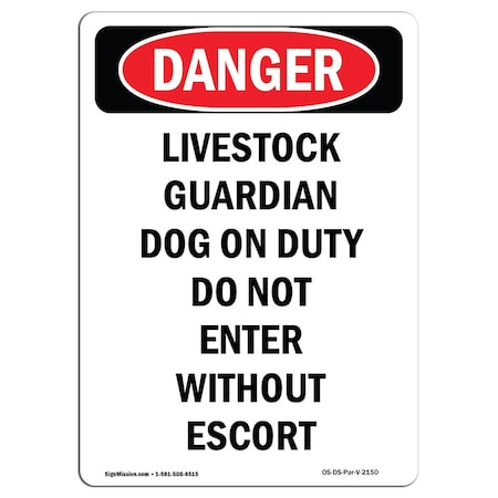 Signmission OSHA Danger Sign, Livestock Guardian Dog On Duty, 10in X 7in Rigid Plastic, 7" W, 10" H, Portrait OS-DS-P-710-V-2150
